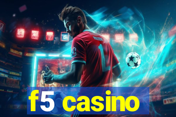 f5 casino